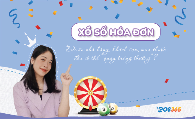 Xổ số hóa đơn - Quay số trúng thưởng hóa đơn bán lẻ