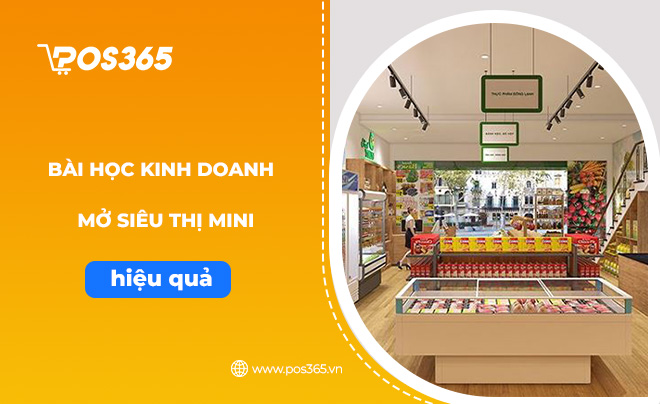 Kinh doanh mở siêu thị mini hiệu quả không phải ai cũng biết