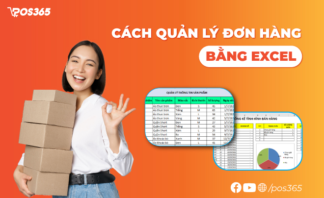 Cách quản lý đơn hàng bằng Excel và giải pháp tốt nhất