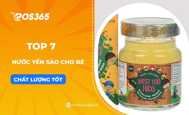 Gợi ý TOP 7 loại nước yến sào cho bé được nhiều mẹ tin dùng