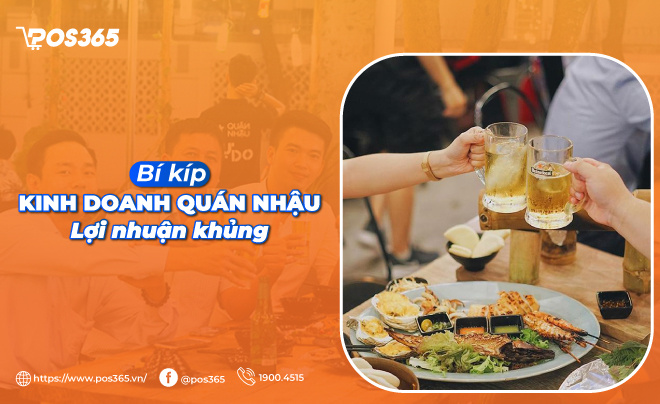 Bí kíp kinh doanh quán nhậu đem lại "lợi nhuận khủng"