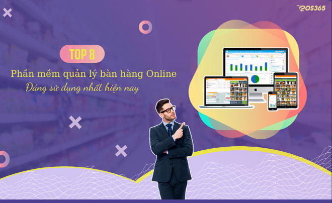 Top 8 phần mềm quản lý bán hàng online miễn phí tốt nhất cho cửa hàng