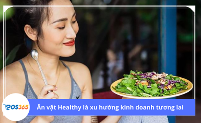 Kinh doanh đồ ăn healthy - Xu hướng mới trong tương lai