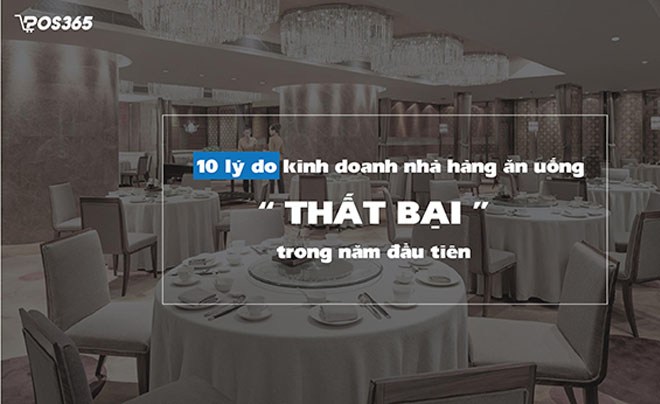 10 lý do nhà hàng kinh doanh THẤT BẠI và cách khắc phục