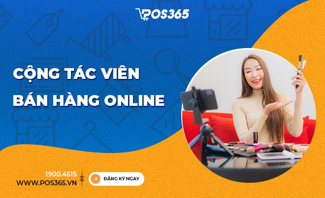 Cộng tác viên bán hàng online là gì? Có nên làm hay không?