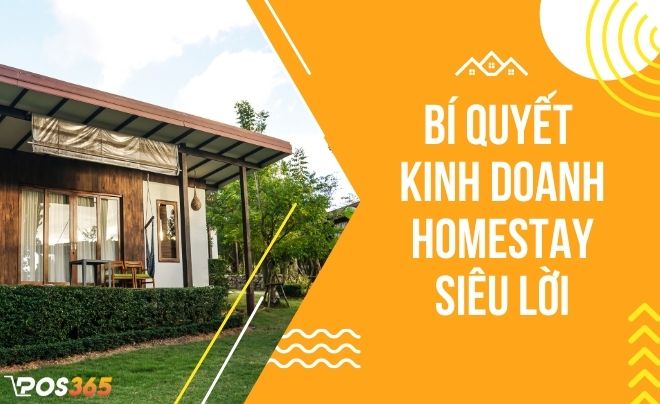 Bí quyết kinh doanh homestay hái ra tiền năm 2024