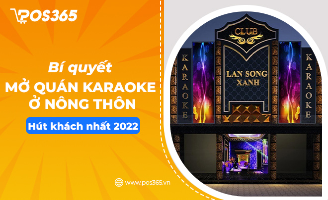 Bí quyết mở quán Karaoke ở nông thôn hút khách nhất 2024