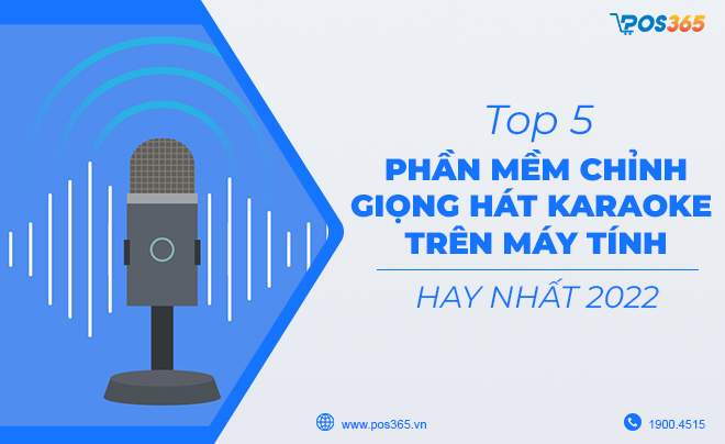 Top 5 phần mềm chỉnh giọng hát karaoke trên máy tính hay nhất 2024