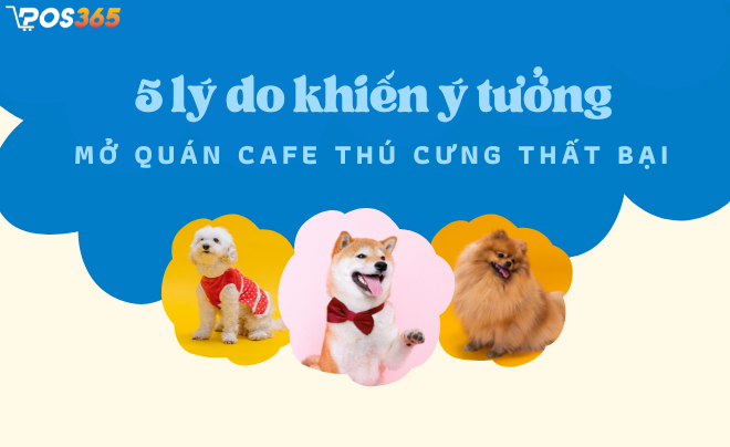 5 lý do khiến ý tưởng mở quán cafe thú cưng thất bại