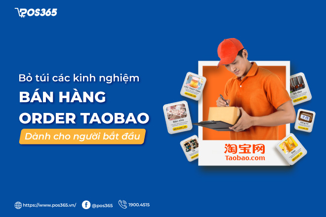 Bỏ túi các kinh nghiệm bán hàng order taobao dành cho người bắt đầu