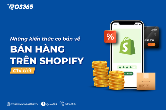 Mách nhỏ một vài kinh nghiệm bán hàng trên Shopify hiệu quả