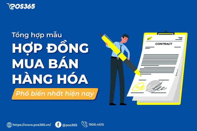 Tổng hợp mẫu hợp đồng mua bán hàng hóa phổ biến nhất hiện nay