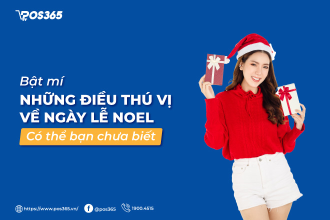 Bật mí tất tần tật những điều thú vị về ngày lễ Noel có thể bạn chưa biết