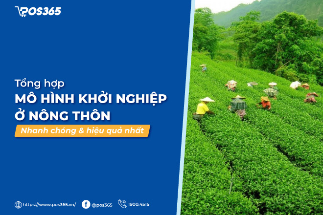 Top 7 mô hình khởi nghiệp ở nông thôn nhanh chóng & hiệu quả nhất