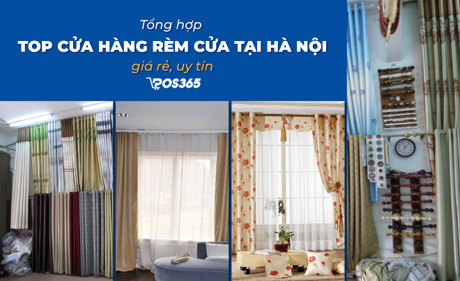 Tổng hợp Top 10 cửa hàng rèm cửa tại Hà Nội giá rẻ, uy tín