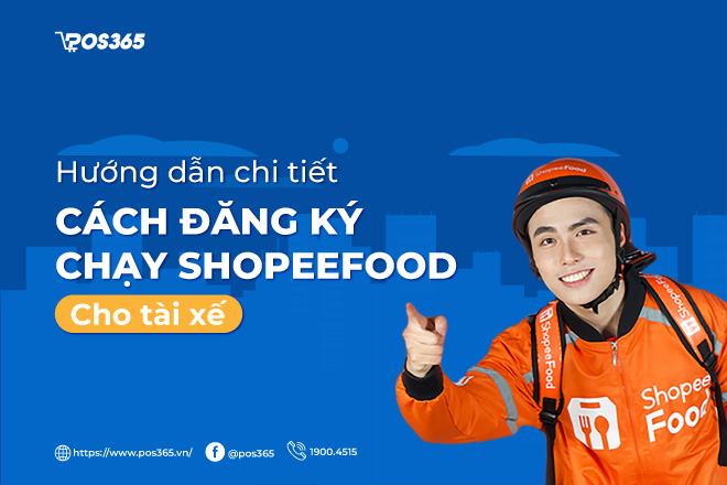 Hướng dẫn chi tiết cách đăng ký chạy ShopeeFood cho tài xế