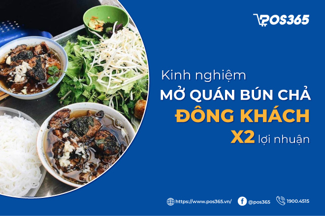 Kinh nghiệm mở quán bún chả đông khách, X2 lợi nhuận