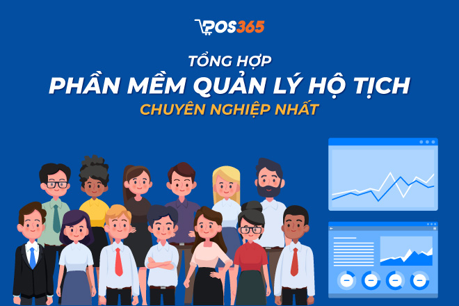 Top 3 phần mềm quản lý hộ tịch chuyên nghiệp nhất