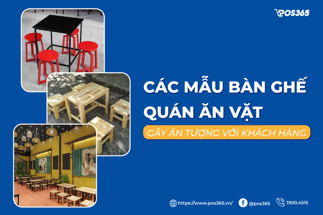 Các mẫu bàn ghế quán ăn vặt gây ấn tượng với khách hàng