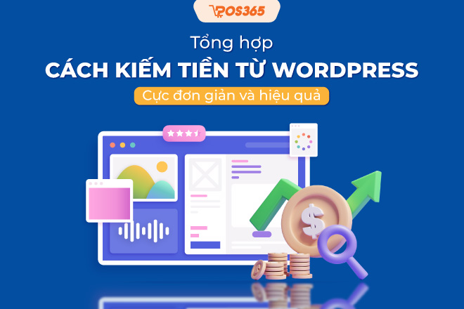 10 cách kiếm tiền từ wordpress cực đơn giản và hiệu quả