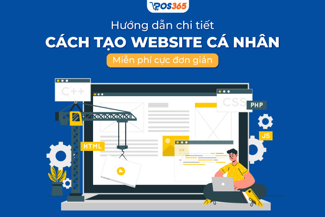 Hướng dẫn chi tiết cách tạo website cá nhân miễn phí cực đơn giản