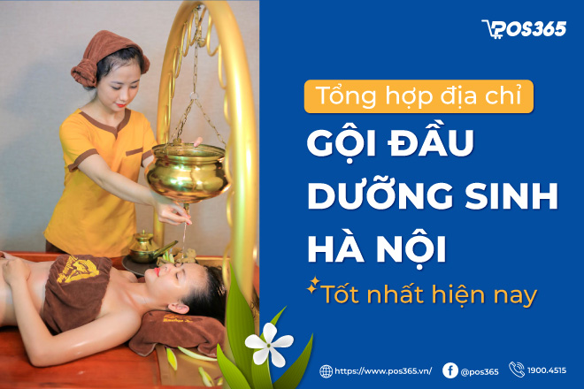 TOP 10 địa chỉ gội đầu dưỡng sinh Hà Nội tốt nhất hiện nay