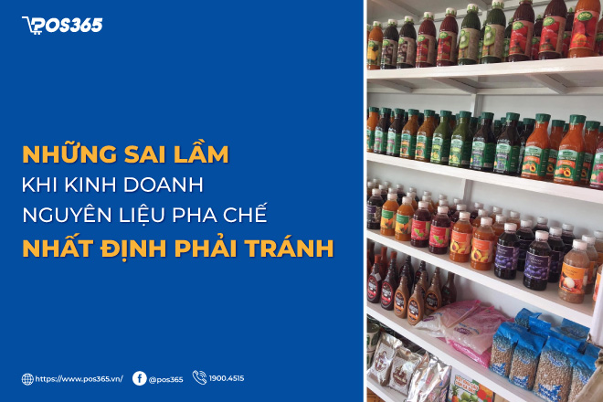 Sai lầm kinh doanh nguyên liệu pha chế nhất định phải tránh