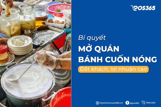 Bí quyết mở quán bánh cuốn nóng đắt khách, lợi nhuận cao