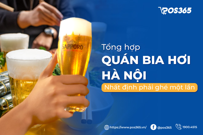 Top 10+ quán bia hơi Hà Nội nhất định phải ghé một lần