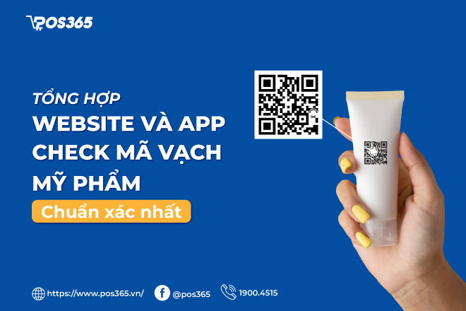 Các website và app check mã vạch mỹ phẩm chuẩn xác nhất