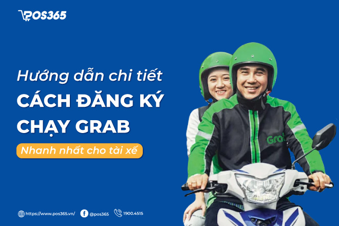 Hướng dẫn chi tiết cách đăng ký chạy Grab nhanh nhất cho tài xế