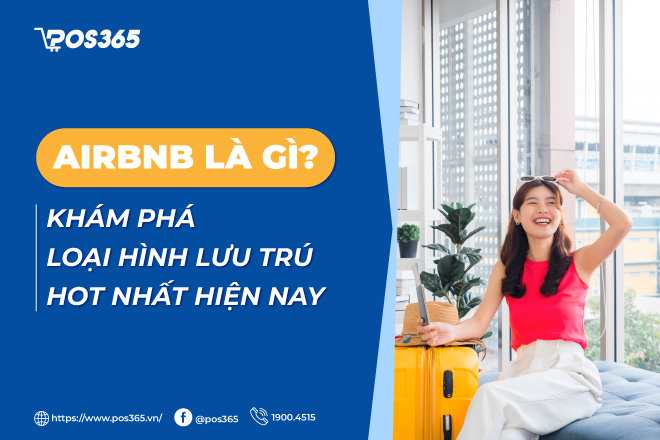 Airbnb là gì? Khám phá loại hình lưu trú HOT nhất hiện nay