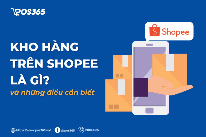 Kho hàng trên shopee là gì và những điều cần biết