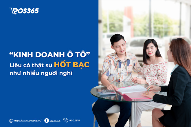 “Kinh doanh ô tô” liệu có thật sự hốt bạc như nhiều người nghĩ