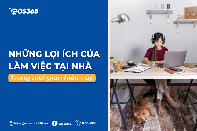 Những lợi ích của làm việc tại nhà trong thời gian hiện nay