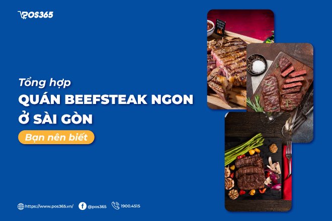 Top 11+ quán bò beefsteak ngon ở Sài Gòn ngon nức tiếng