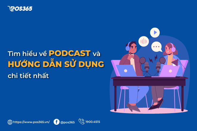 Tìm hiểu về podcast và hướng dẫn sử dụng chi tiết nhất 2024