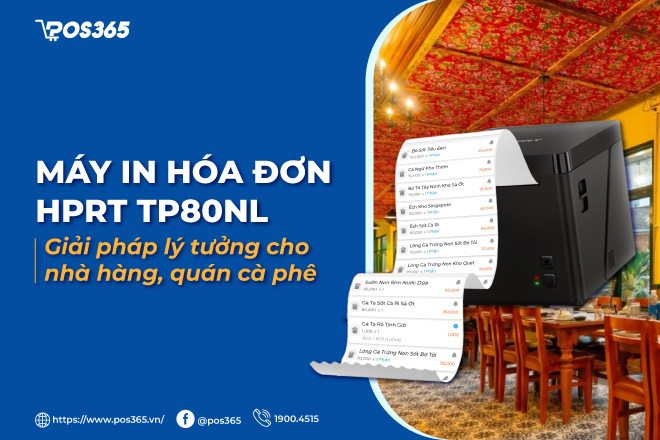 Máy in hóa đơn HPRT TP80NL - Giải pháp lý tưởng cho nhà hàng, quán cà phê