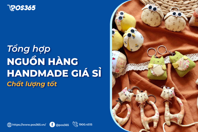 Tổng hợp nguồn hàng handmade giá sỉ chất lượng tốt