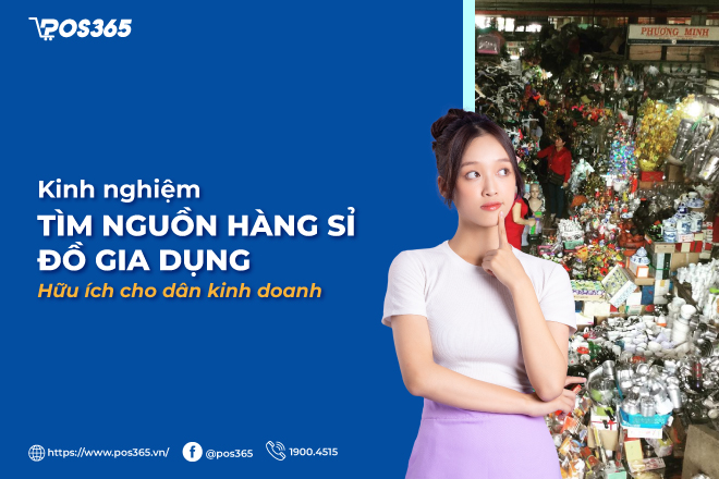 Kinh nghiệm tìm nguồn hàng sỉ đồ gia dụng hữu ích cho dân kinh doanh