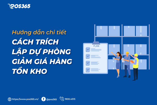 Hướng dẫn chi tiết cách trích lập dự phòng giảm giá hàng tồn kho