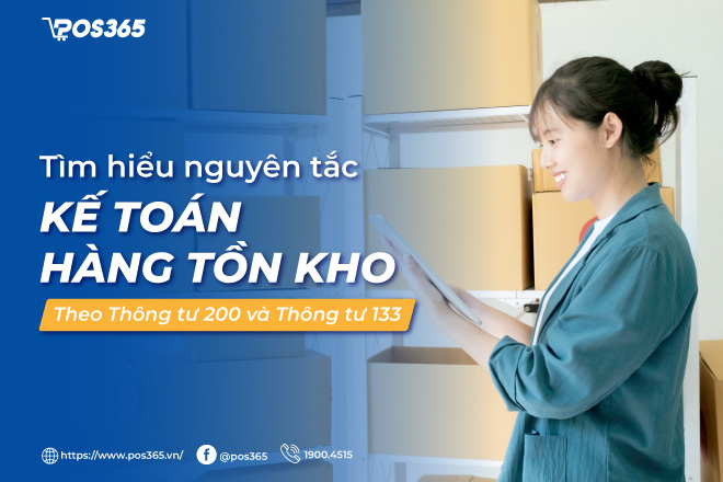 Tìm hiểu nguyên tắc kế toán hàng tồn kho theo Thông tư 200 và Thông tư 133