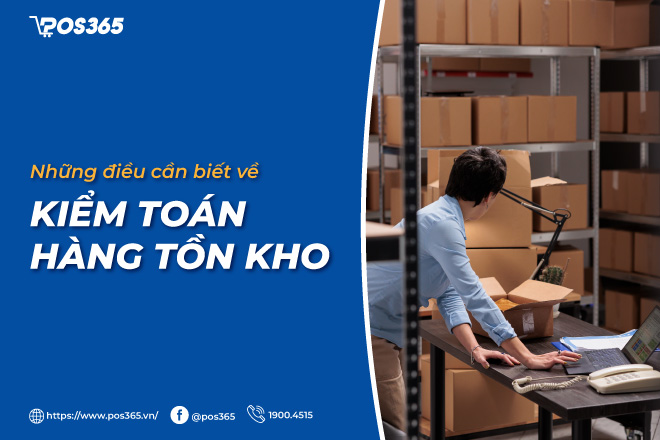 Tất tần tận những điều cần biết về kiểm toán hàng tồn kho