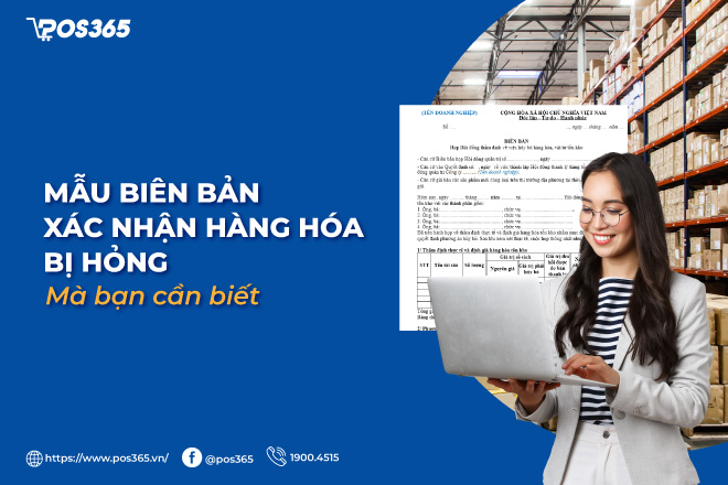 Mẫu biên bản xác nhận hàng hóa bị hỏng mà bạn cần biết