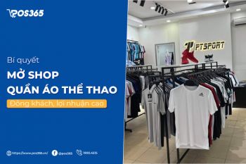 Bí quyết mở shop quần áo thể thao đông khách, lợi nhuận cao