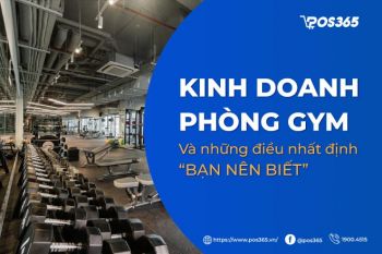 Kinh doanh phòng gym và những điều nhất định bạn nên biết