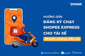 Cách đăng ký chạy shopee express cho tài xế nhanh chóng, tiện lợi