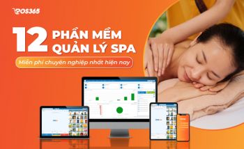 Top 12 phần mềm quản lý spa miễn phí chuyên nghiệp nhất hiện nay