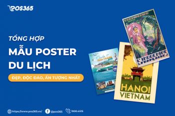 Tổng hợp mẫu poster du lịch đẹp, độc đáo, ấn tượng nhất