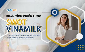 Phân tích chiến lược SWOT từ thương hiệu Vinamilk